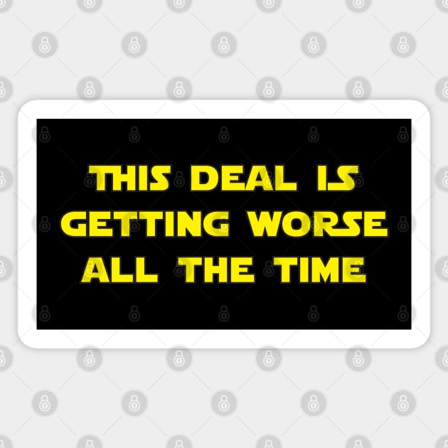 This Deal Is Getting Worse All The Time. Sticker by Brightfeather